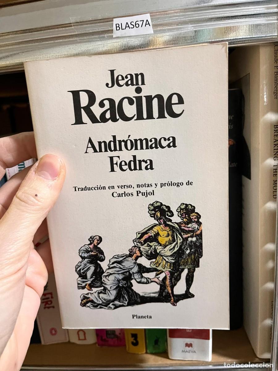 Libros de segunda mano: BLAS67A Clauc Jean . Damberger Racine Andr&oacute;maca Fedra late Traducci&oacute;n en verso, notas y ...