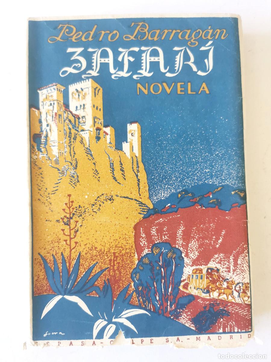 Libri di seconda mano: Zafari: novela de costumbres granadinas. Pedro Barrag&aacute;n, Espasa-Calpe, Madrid, 1942 Intonso