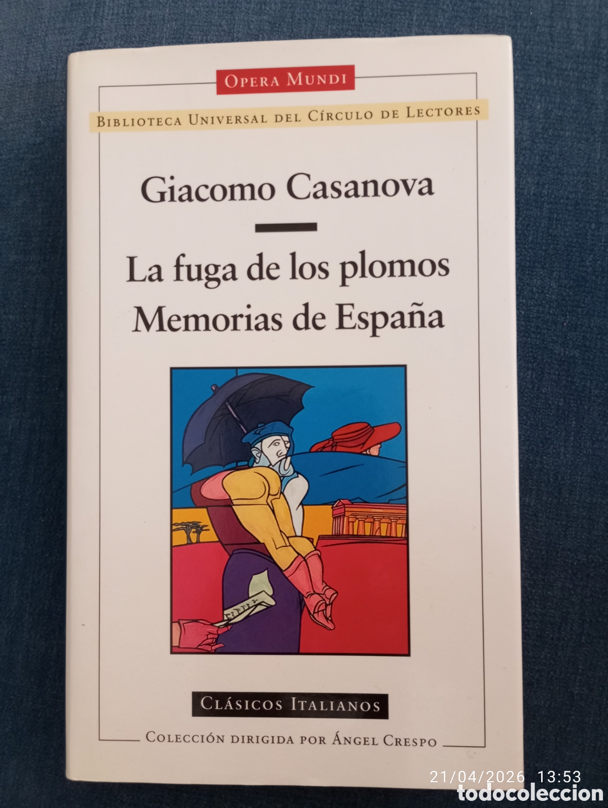 Libros de segunda mano: Giacomo Casanova . La fuga de los plomos . Memorias de Espa&ntilde;a . Opera mundi . clasicos italianos