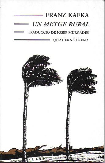 Libros de segunda mano: Un metge rural / Franz Kafka. BCN : Quaderns Crema, 1995.