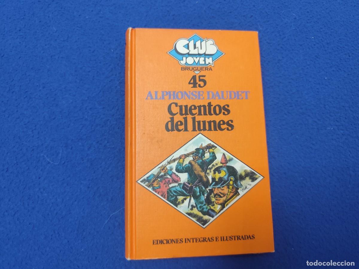 Libros de segunda mano: Cuentos del Lunes Alphonse Daudet Ed. Bruguera 1981 - Foto 1