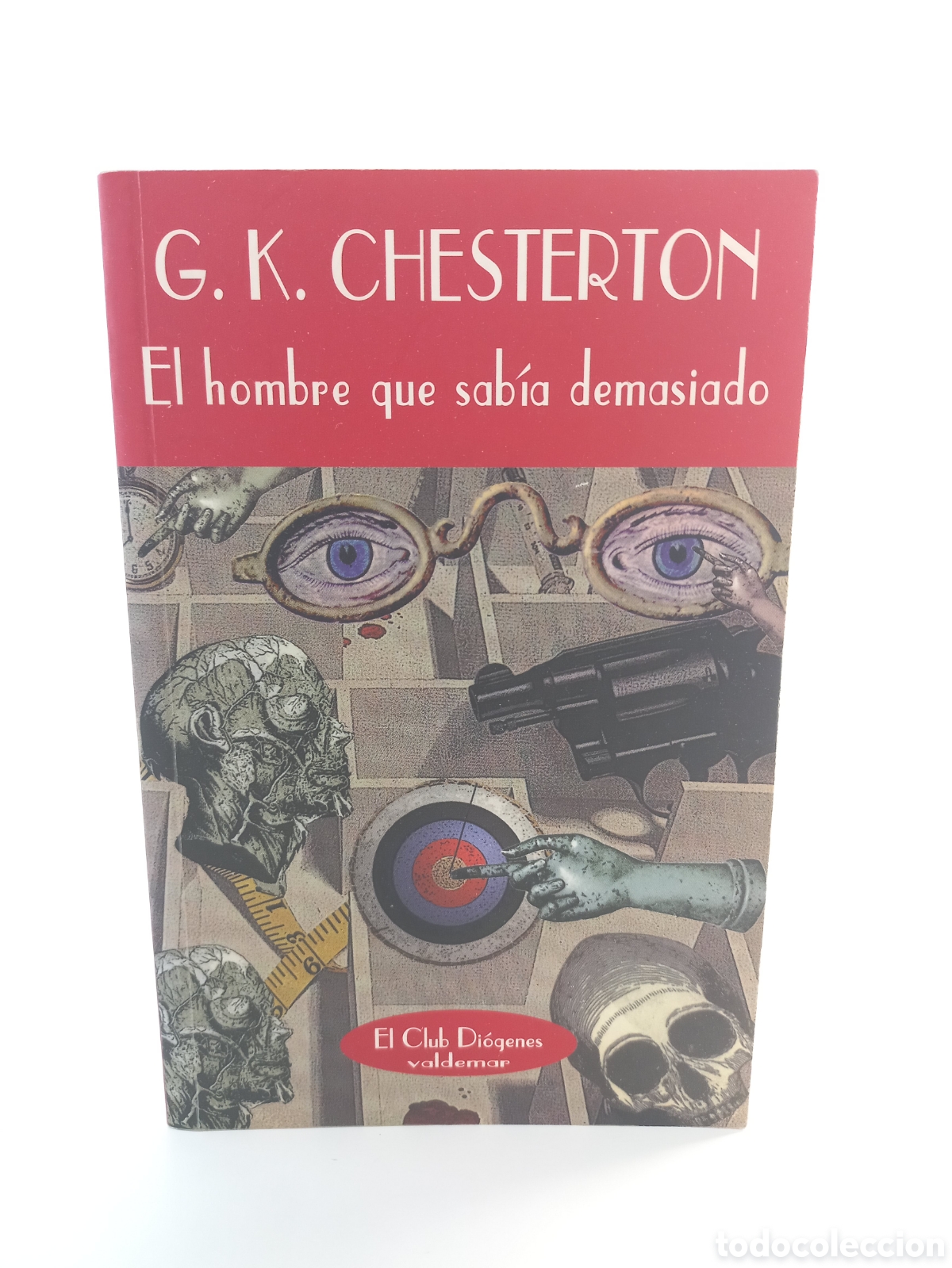 Libros de segunda mano: El hombre que sab&iacute;a demasiado. Chesterton. Valdemar, Diogenes, 1999.