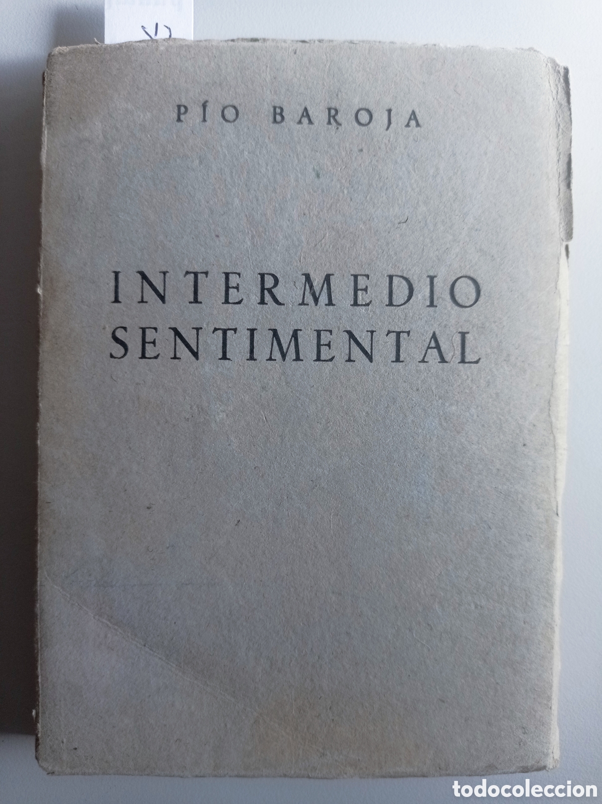 Libros de segunda mano: P&Iacute;O BAROJA. INTERMEDIO SENTIMENTAL. NOVELA CORTA. 1953.