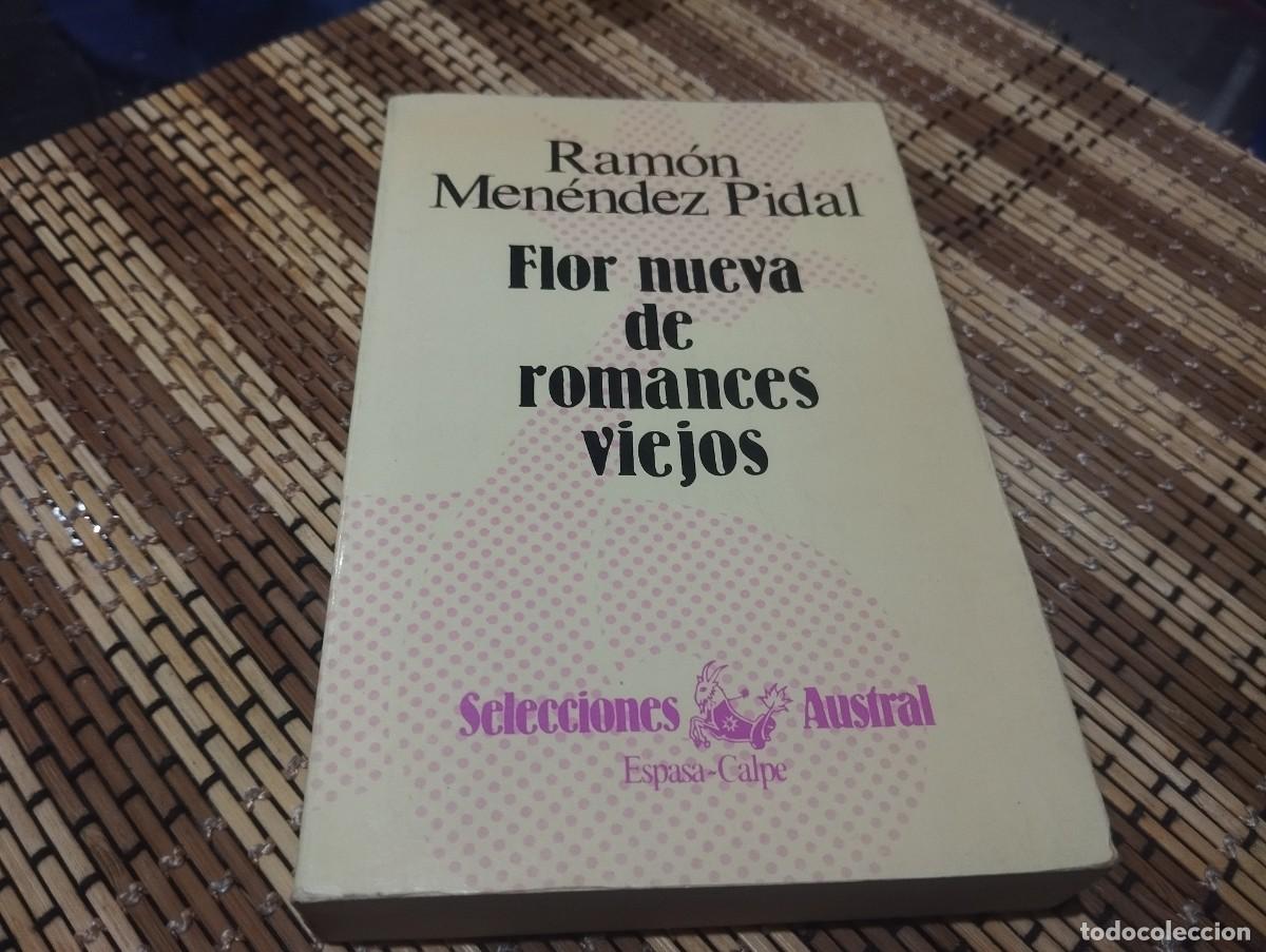 Libros de segunda mano: FLOR NUEVA DE ROMANCES VIEJOS / RAM&Oacute;N MEN&Eacute;NDEZ PIDAL / SELECCIONES AUSTRAL 1984
