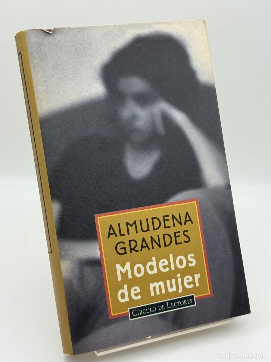 Libros de segunda mano: Modelos de mujer - Almudena Grandes - Almudena Grandes