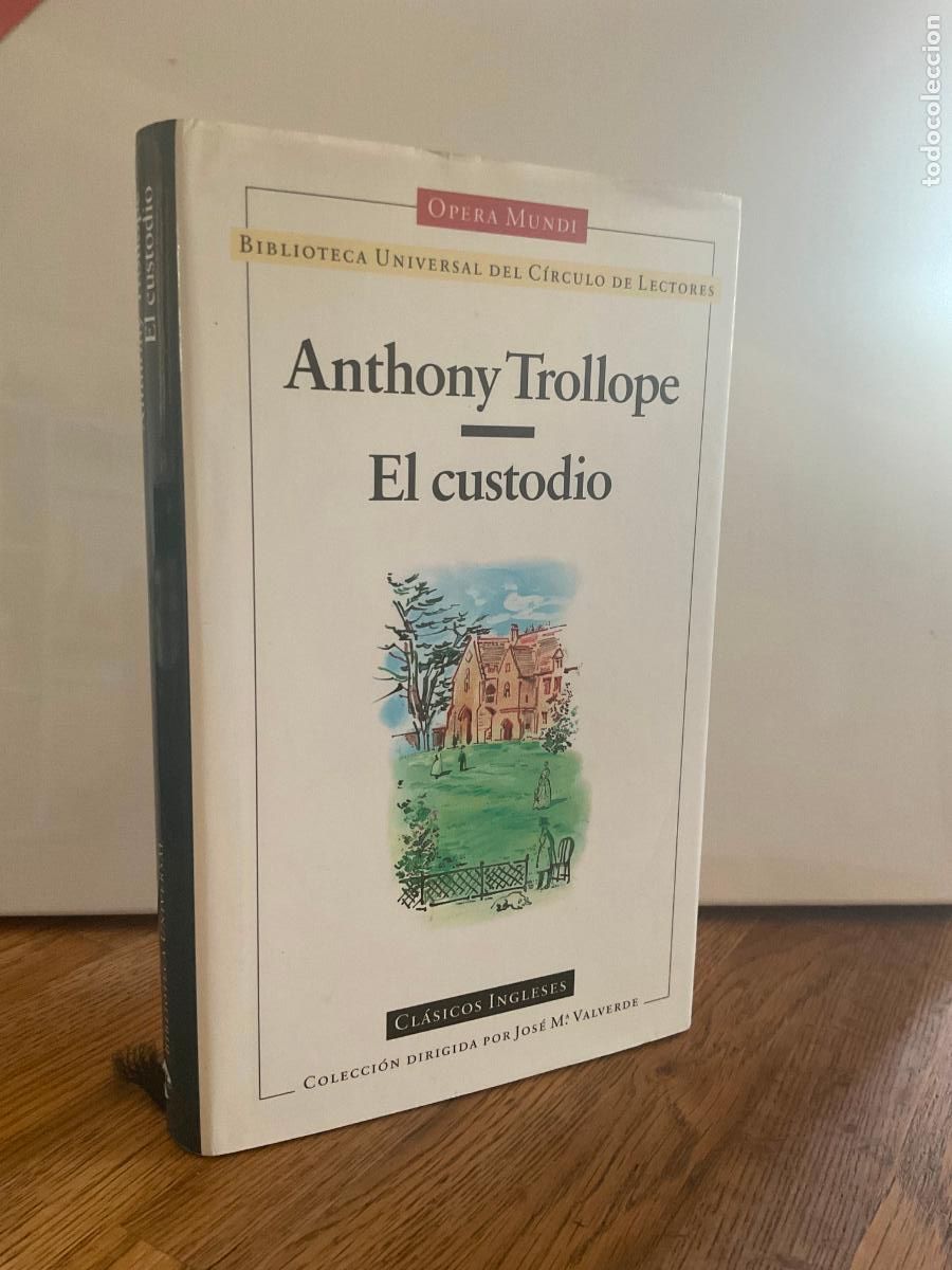 Libros de segunda mano: EL CUSTODIO - ANTHONY TROLLOPE - OPERA MUNDI / C&Iacute;RCULO - MUY BUEN ESTADO