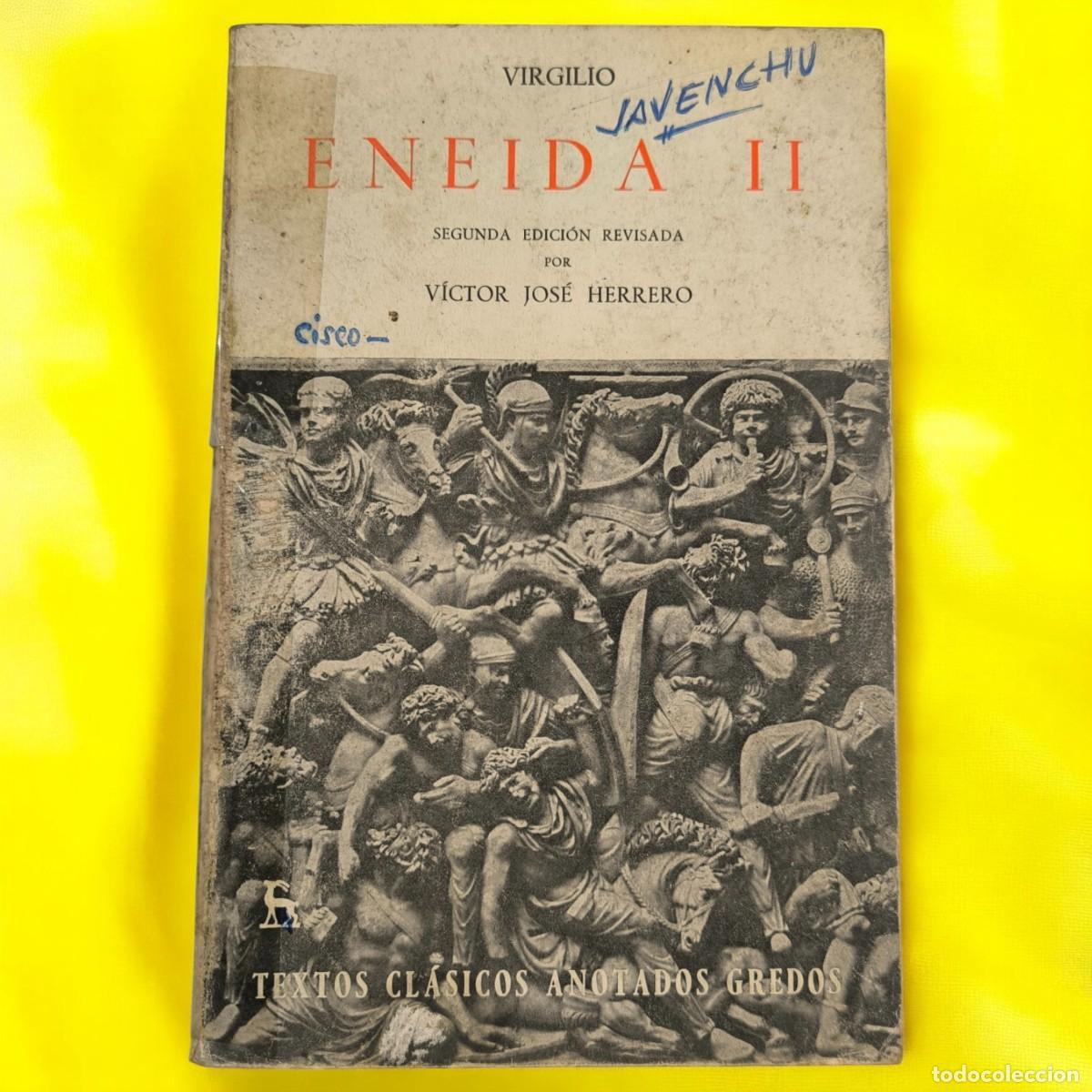 Libros de segunda mano: Virgilio &ndash; Eneida II &ndash; Textos Cl&aacute;sicos Anotados Gredos &ndash; Edici&oacute;n Revisada Por V&iacute;ctor Jos&eacute; Herrero