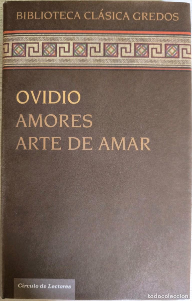 Libros de segunda mano: Amores / Arte de Amar, de Ovidio - Biblioteca Cl&aacute;sica Gredos