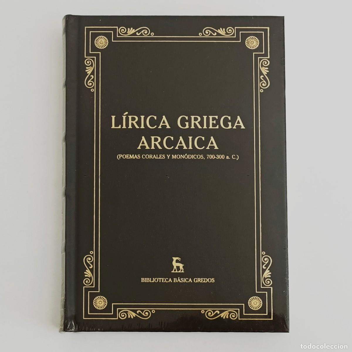 Libros de segunda mano: L&iacute;rica griega arcaica. Biblioteca B&aacute;sica Gredos n&uacute;mero 102
