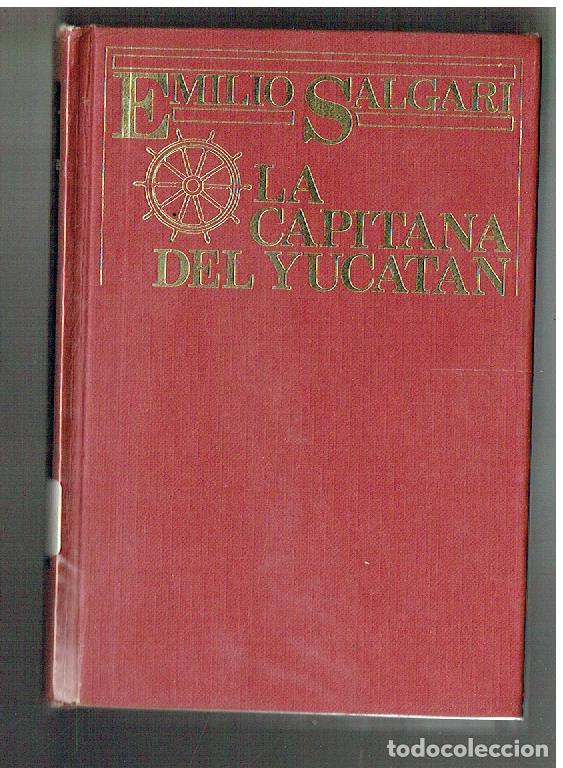 Libros de segunda mano: EMILIO SALGARI. LA CAPITANA DEL YUCATAN. EDICIONES NAUTA, 1983. (P/B30)