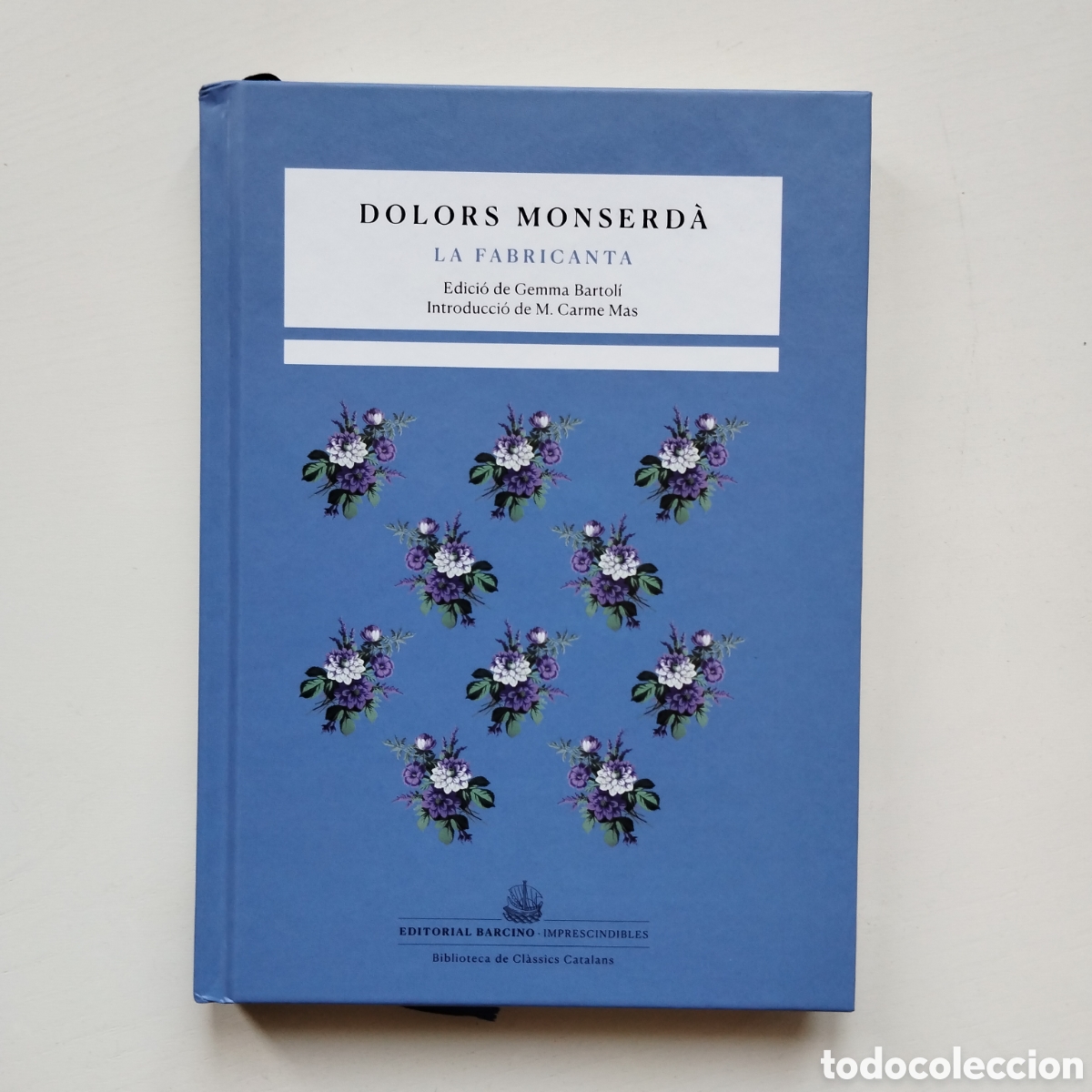 Libros de segunda mano: DOLORS MONSERD&Agrave; LA FABRICANTA EDITORIAL BARCINO 2022 NOU