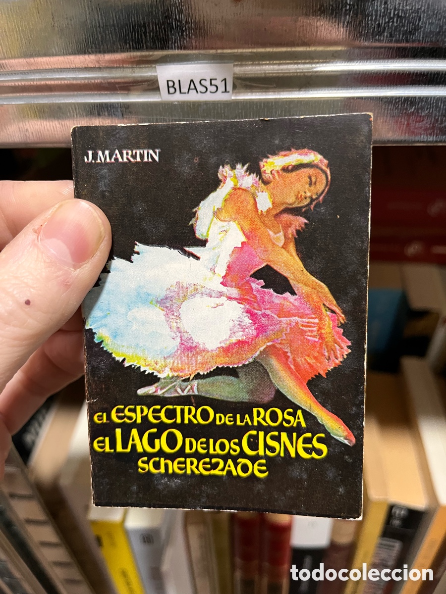Libros de segunda mano: BLAS51 J. MARTIN EL ESPECTRO DE LA ROSA EL LAGO DELOS CISNES scherezade