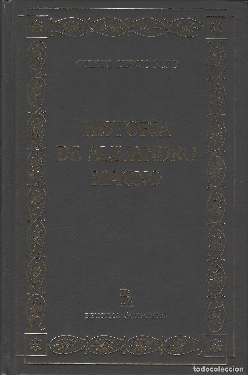 Libros de segunda mano: Gredos. Quinto Curcio Rufo. Historia de Alejandro Magno.