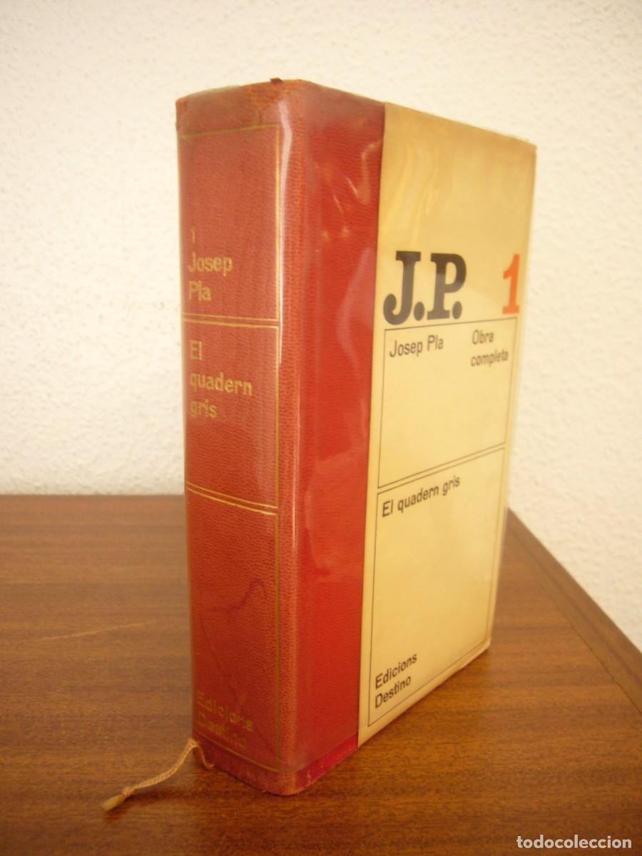 Libros de segunda mano: JOSEP PLA: OBRA COMPLETA, 1: EL QUADERN GRIS (DESTINO, 1966) PRIMERA EDICI&Oacute;