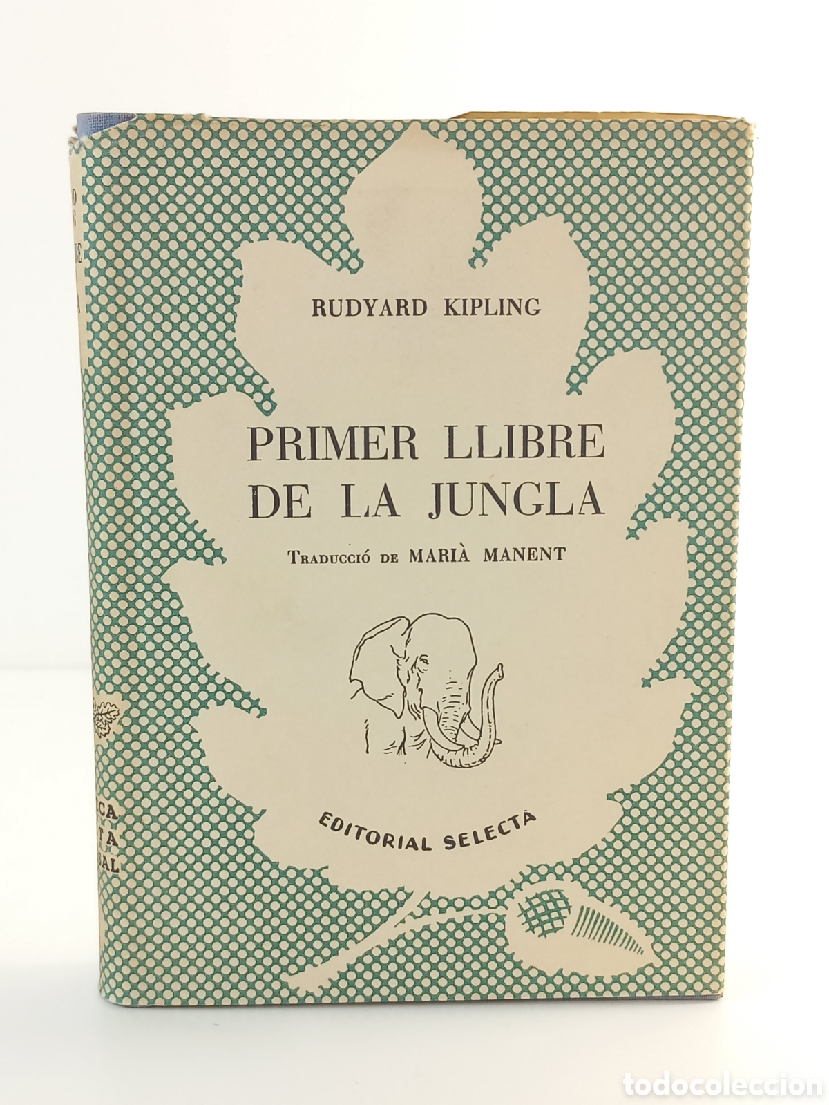 Libros de segunda mano: Primer Llibre de la Jungla. Rudyard Kipling. Selecta, 1952. Catal&aacute;n.