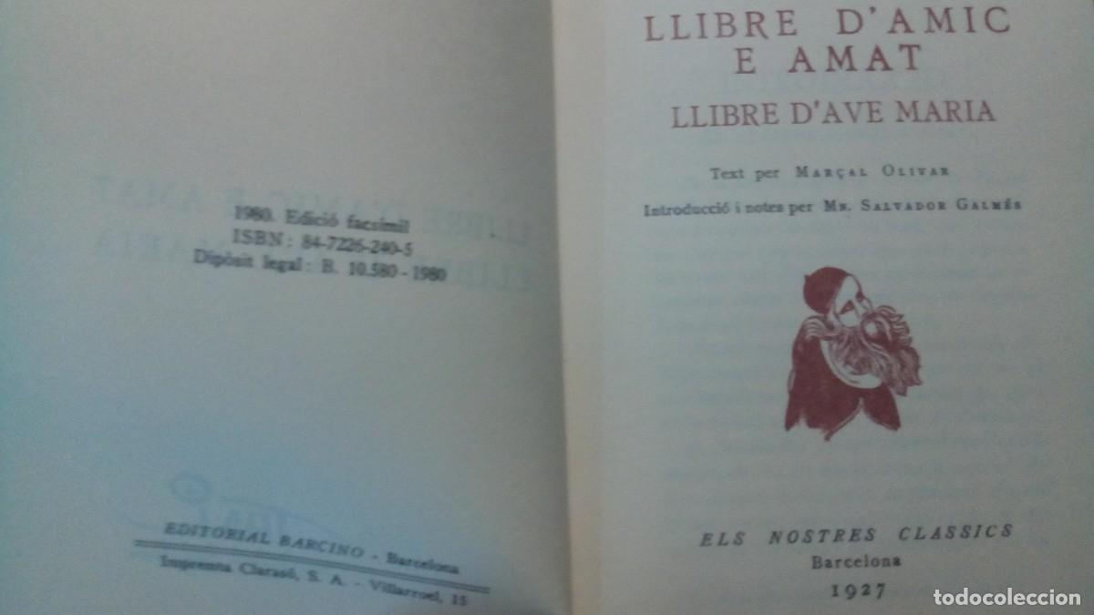 Libros de segunda mano: LLIBRE D&acute;AMIC E AMAT. LLIBRE D&acute;AVE MARIA .-RAM&Oacute;N LLULL ed facsimil 1980-COM A NOU - Foto 1