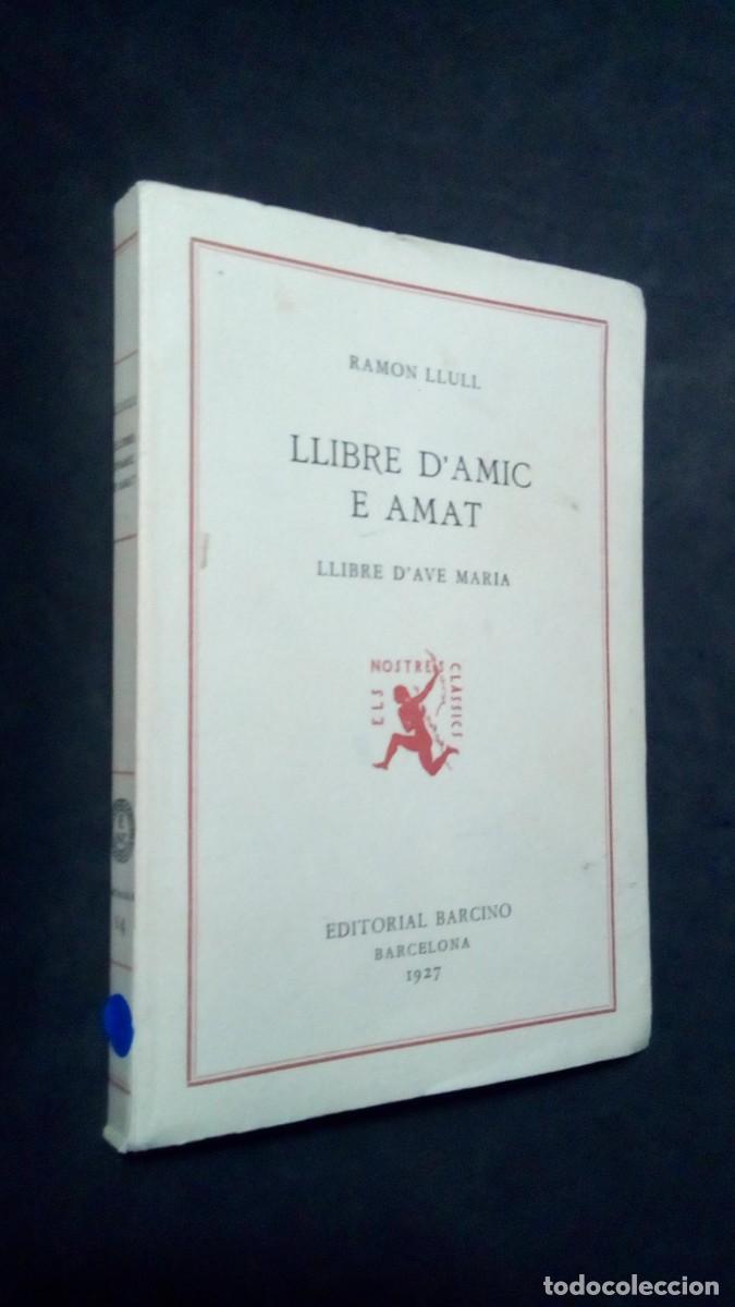 Libros de segunda mano: LLIBRE D&acute;AMIC E AMAT. LLIBRE D&acute;AVE MARIA .-RAM&Oacute;N LLULL ed facsimil 1980-COM A NOU - Foto 2