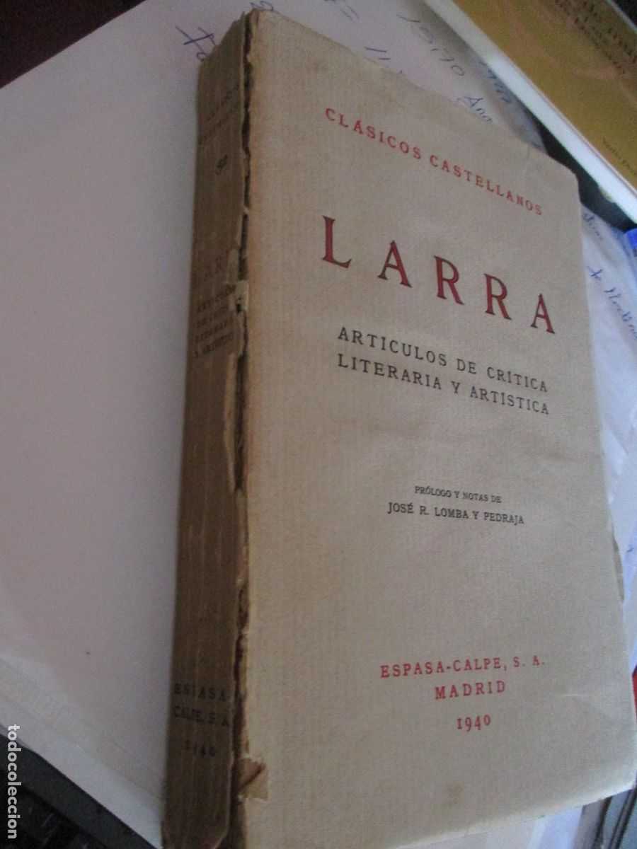 Libri di seconda mano: CL&Aacute;SICOS CASTELLANOS, -LARRA, ART&Iacute;CULOS DE CR&Iacute;TICA LITER&Aacute;RIA Y ART&Iacute;STICA II-1940-ESPASA-CALPE-MADRID