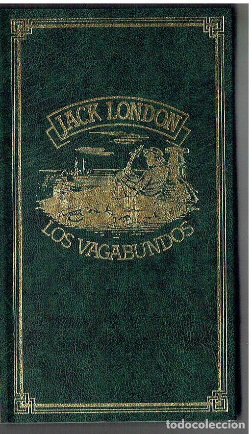 Libros de segunda mano: GRANDES GENIOS DE LA LITERATURA UNIVERSAL. N&ordm; 21. JACK LONDON. LOS VAGABUNDOS. (ST/SL3)