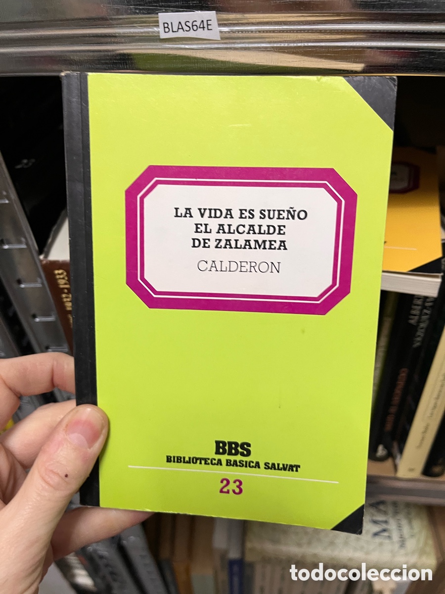 Libros de segunda mano: BLAS64E LA VIDA ES SUE&Ntilde;O EL ALCALDE DE ZALAMEA - CALDERON