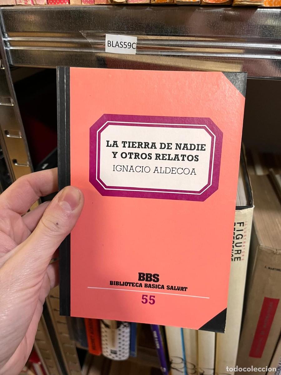 Libros de segunda mano: BLAS59C LA TIERRA DE NADIE Y OTROS RELATOS IGNACIO ALDECOA