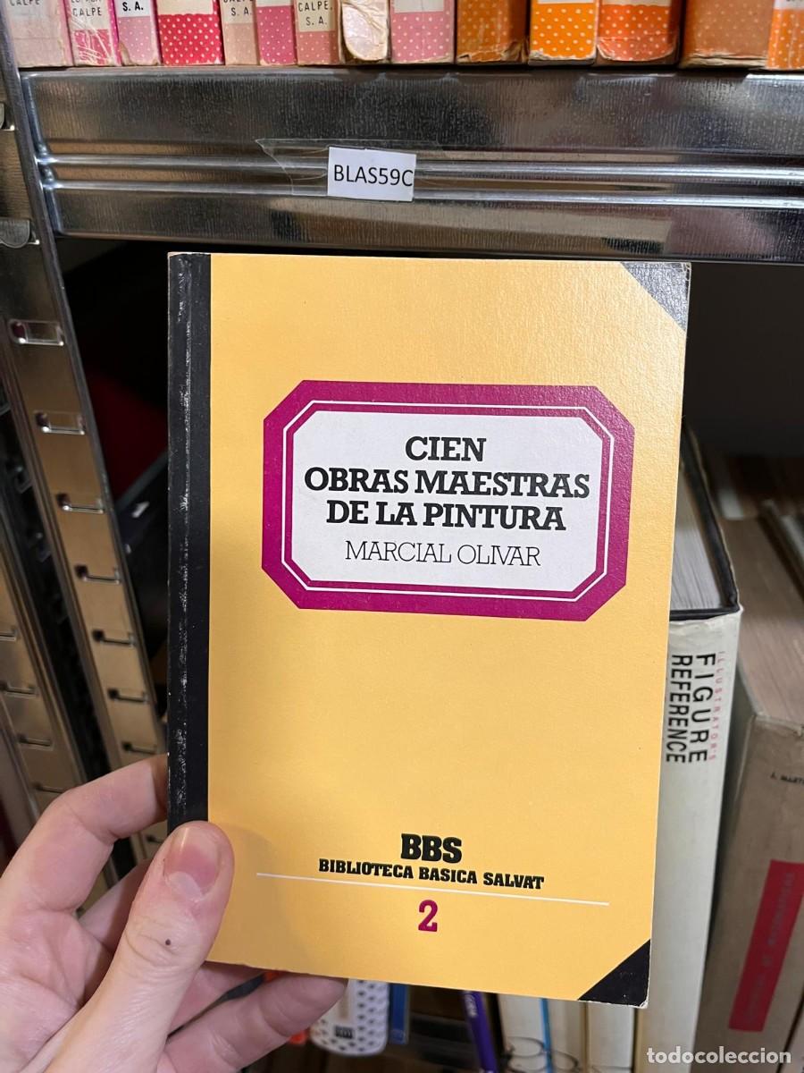 Libros de segunda mano: BLAS59C CIEN OBRAS MAESTRAS DE LA PINTURA MARCIAL OLIVAR