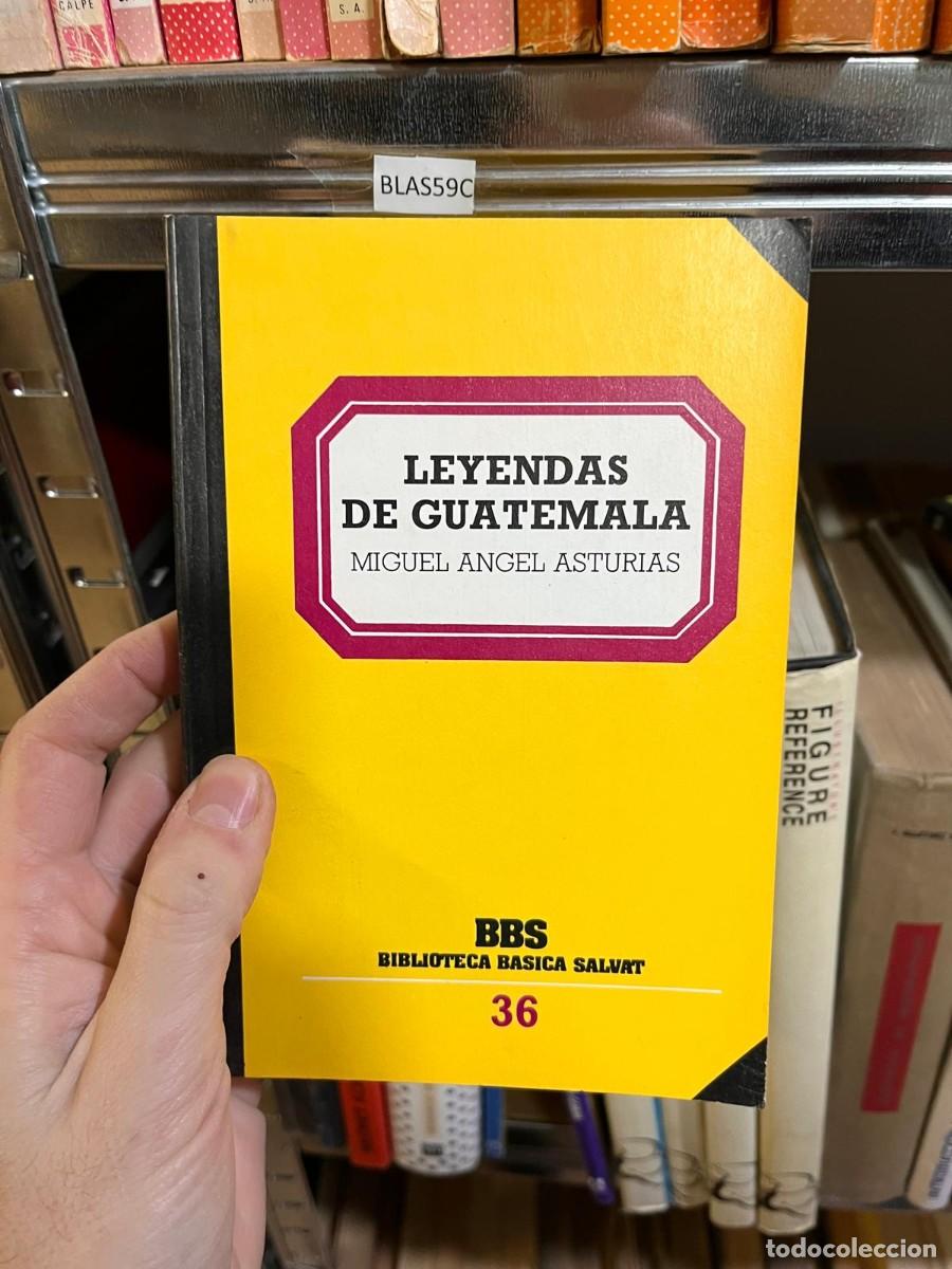 Libros de segunda mano: BLAS59C LEYENDAS DE GUATEMALA MIGUEL ANGEL ASTURIAS