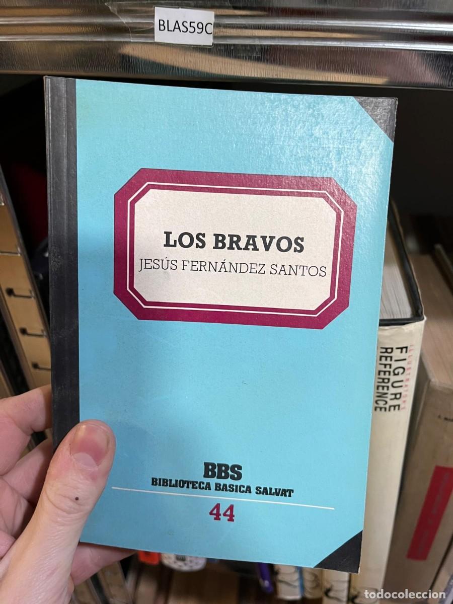 Libros de segunda mano: BLAS59C LOS BRAVOS JES&Uacute;S FERN&Aacute;NDEZ SANTOS
