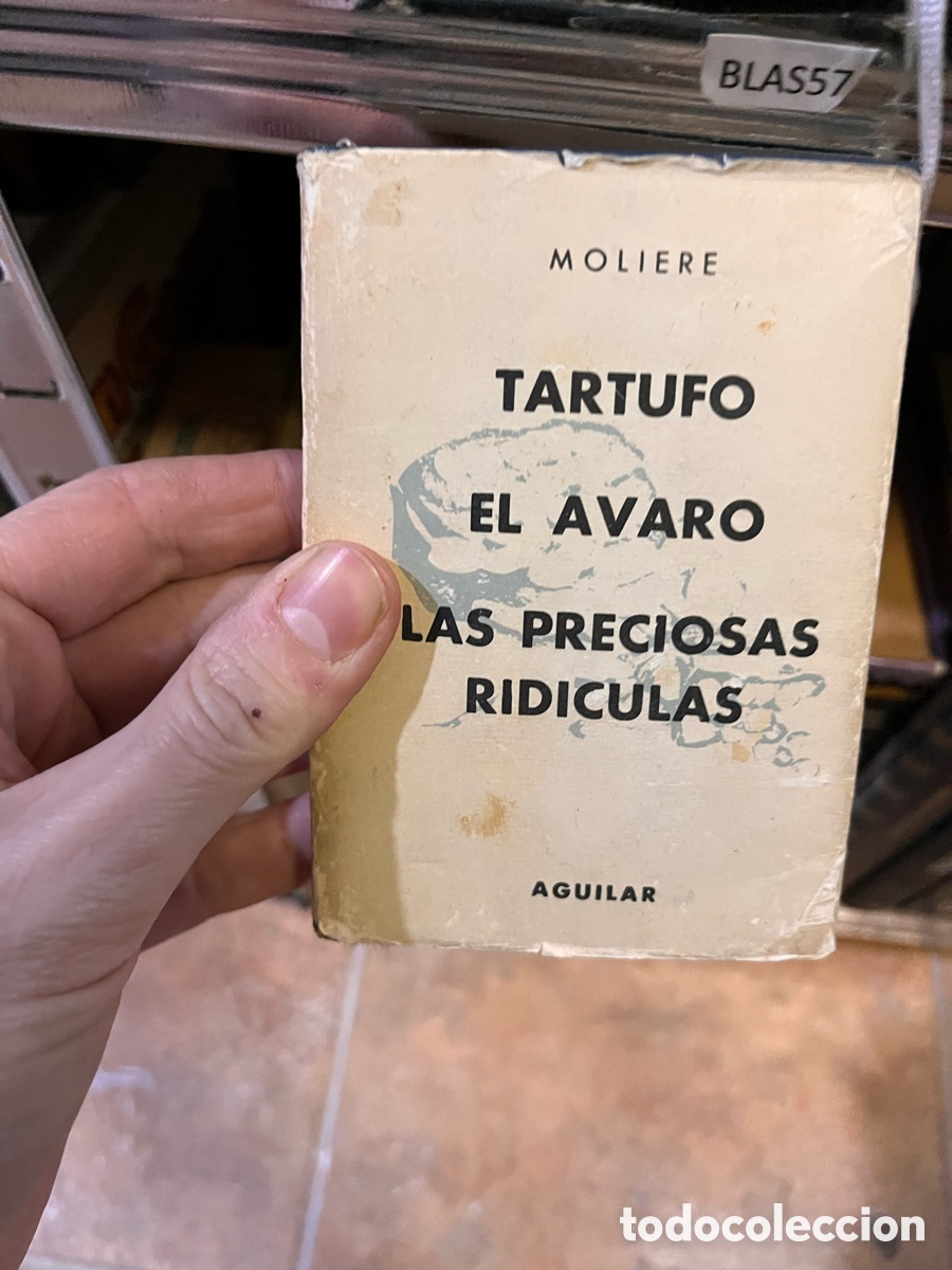 Libros de segunda mano: BLAS57 MOLIERE TARTUFO EL AVARO LAS PRECIOSAS RIDICULAS AGUILAR