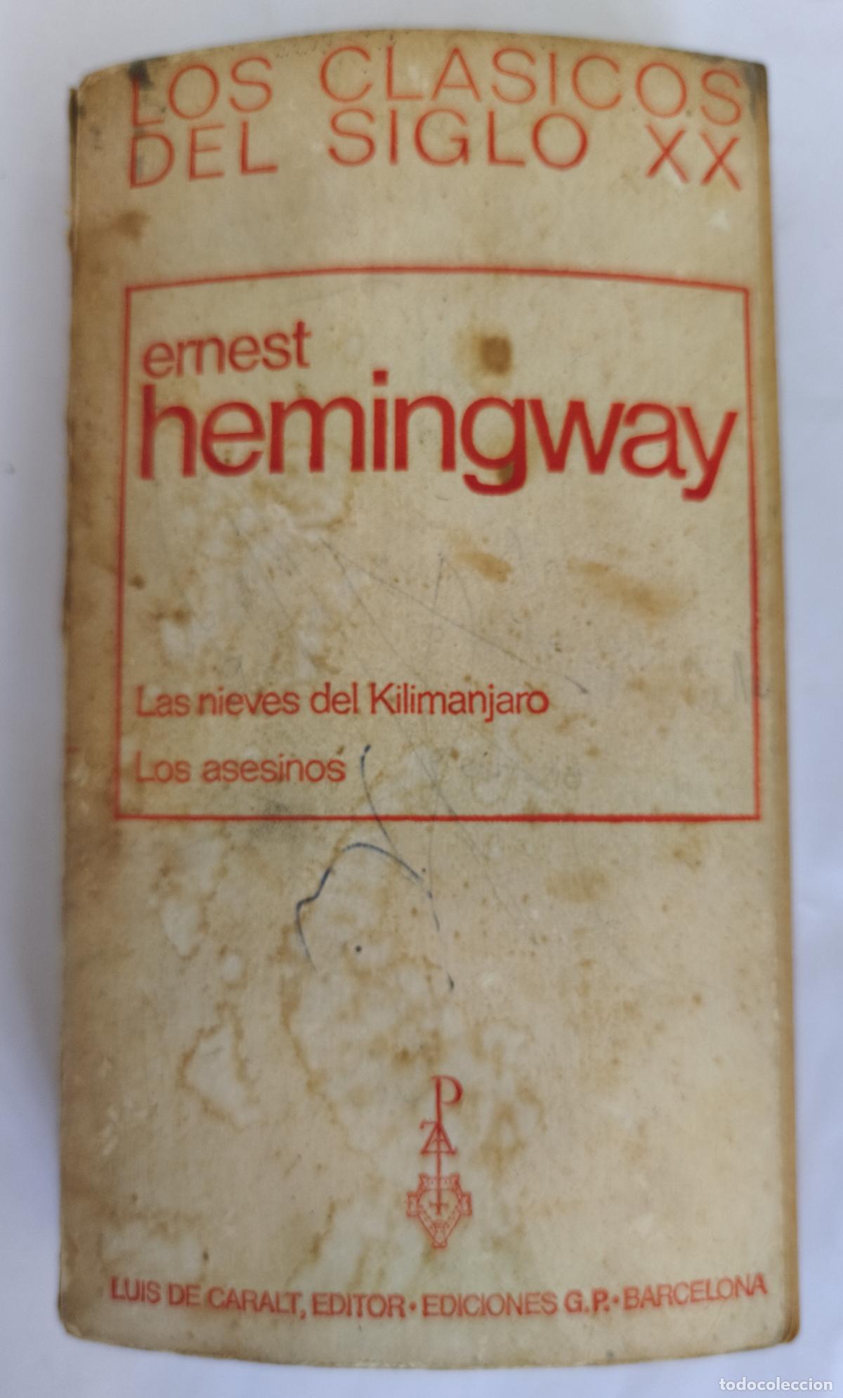 Libros de segunda mano: Las Nieves del Kilimanjaro & Los asesinos - Ernest Hemingway - Edi. Luis de Caralt 1969