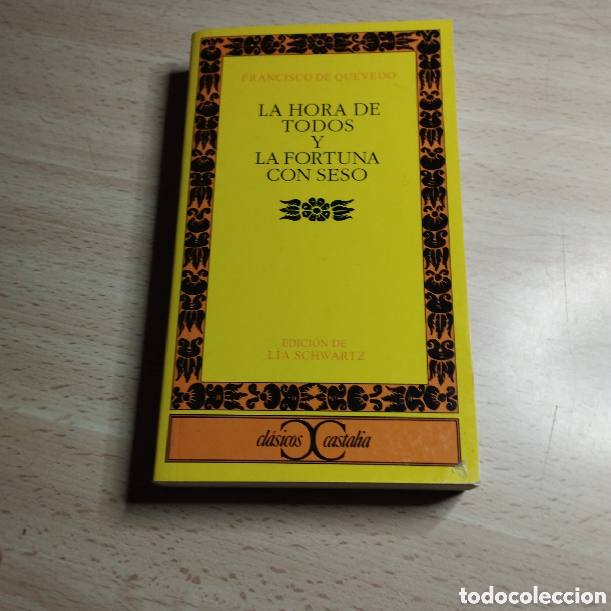 Libros de segunda mano: La hora de todos y La fortuna con seso. Francisco de Quevedo. 2009. Castalia
