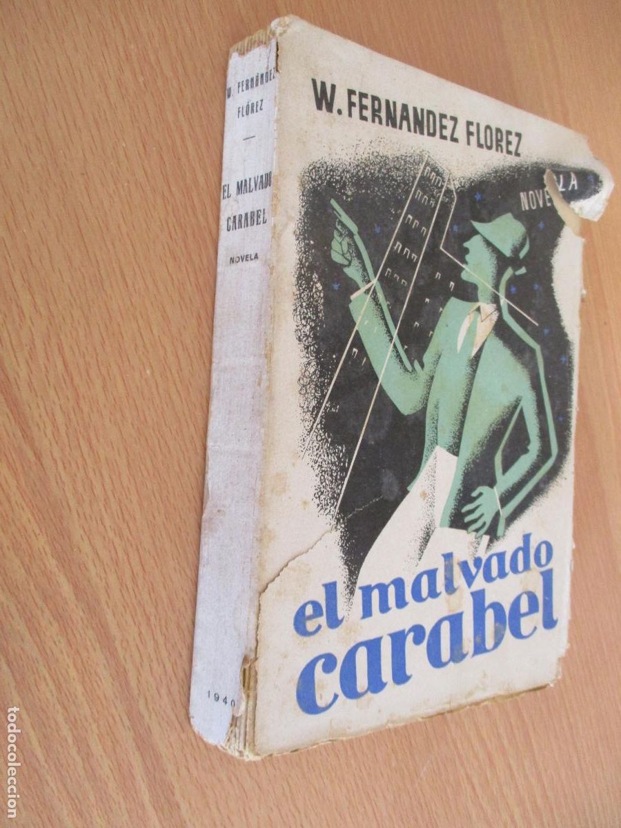 Libros de segunda mano: W. FERN&Aacute;NDEZ FLORES- EL MALVADO CARABEL, NOVELA- LIBRER&Iacute;A GENERA- ZARAGOZA-1940