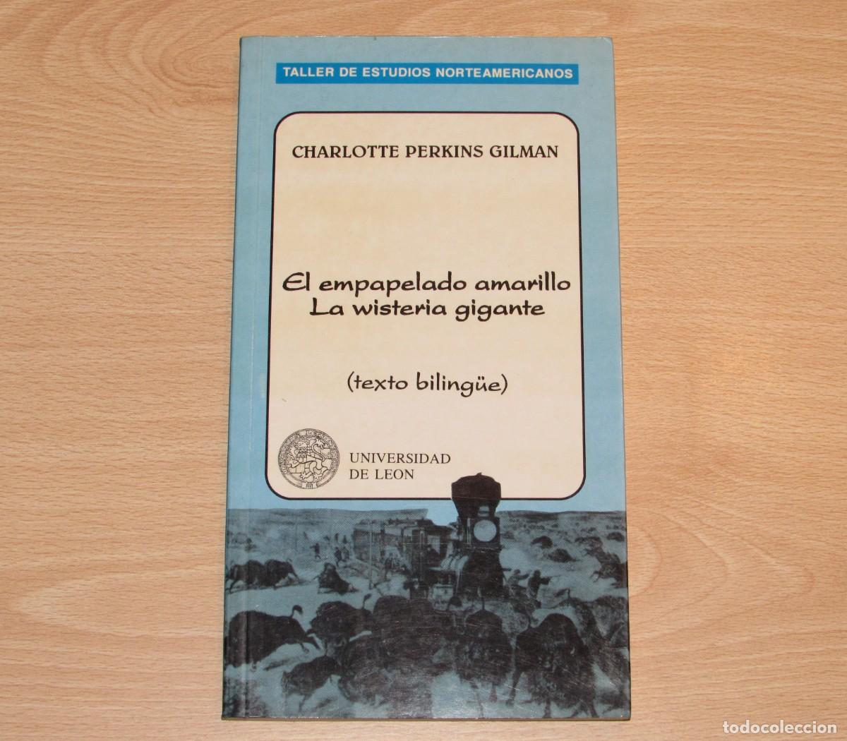 Libros de segunda mano: El empapelado amarillo - La wisteria gigante Charlotte Perkins Gilman biling&uuml;e ingl&eacute;s castellano U.L