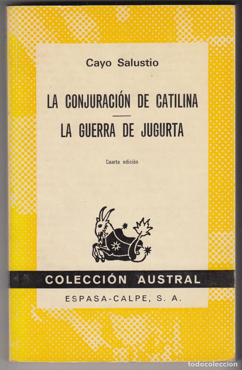 Libros de segunda mano: La conjuraci&oacute;n de Catilina - La guerra de Jugurta - Cayo Salustio - Espasa-Calpe 1972