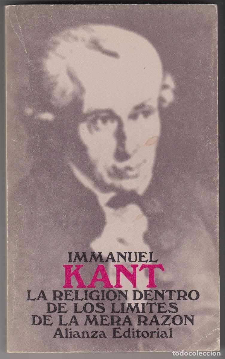 Libros de segunda mano: La religi&oacute;n dentro de los l&iacute;mites de la mera raz&oacute;n - Immanuel Kant - Alianza Editorial 1986
