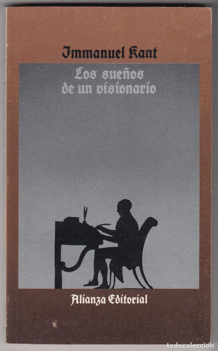 Libros de segunda mano: Los sue&ntilde;os de un visionario - Immanuel Kant - Alianza Editorial 1987 Primera Edici&oacute;n