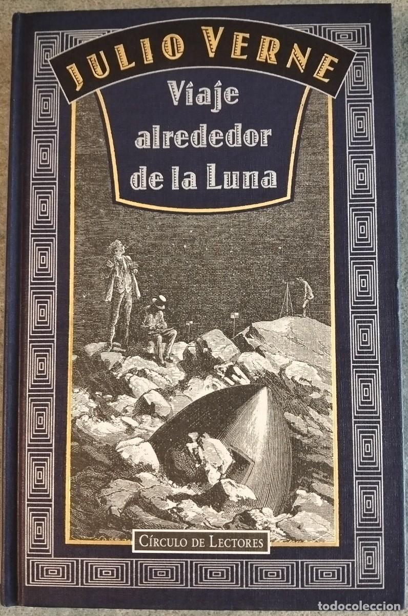 Libros de segunda mano: JULIO VERNE: VIAJE ALREDEDOR DE LA LUNA (ILUSTRADO) - C&Iacute;RCULO DE LECTORES