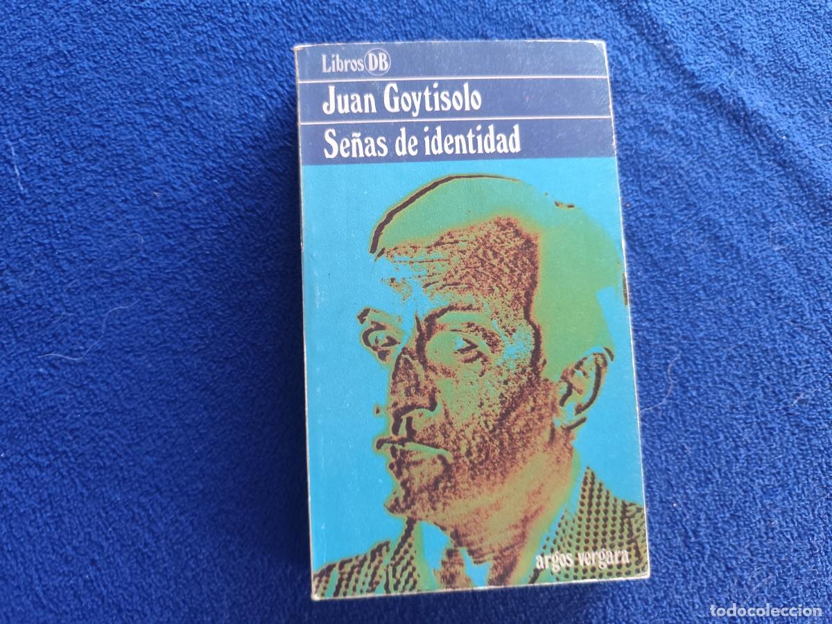 Libros de segunda mano: Se&ntilde;as de Identidad Juan Goytisolo Ed. Argos Vergara 1979