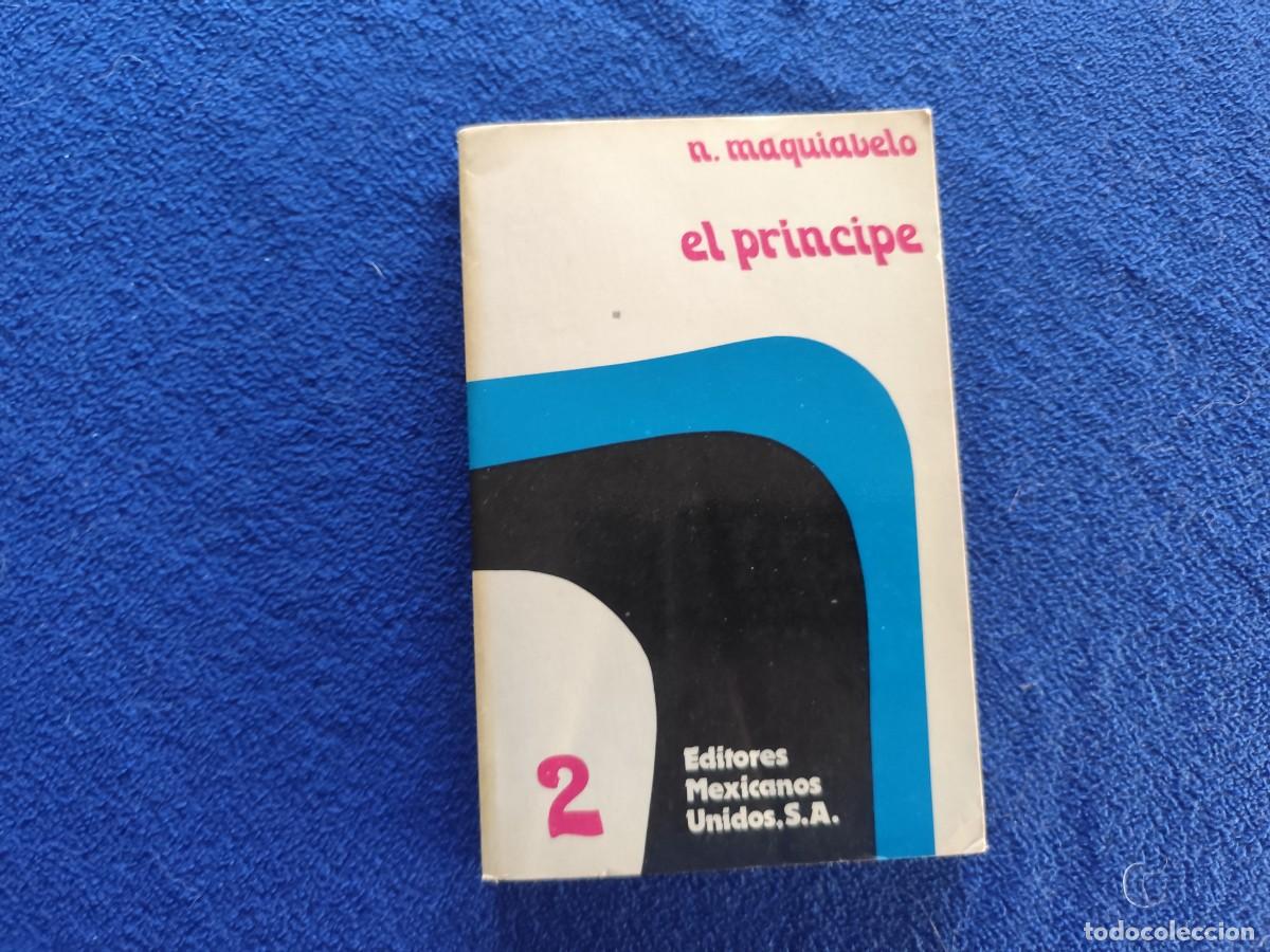 Libros de segunda mano: EL PR&Iacute;NCIPE Nicol&aacute;s Maquiavelo Editores Mexicanos Unidos A&ntilde;o1979 Edici&oacute;n de 3.000 ejemplares