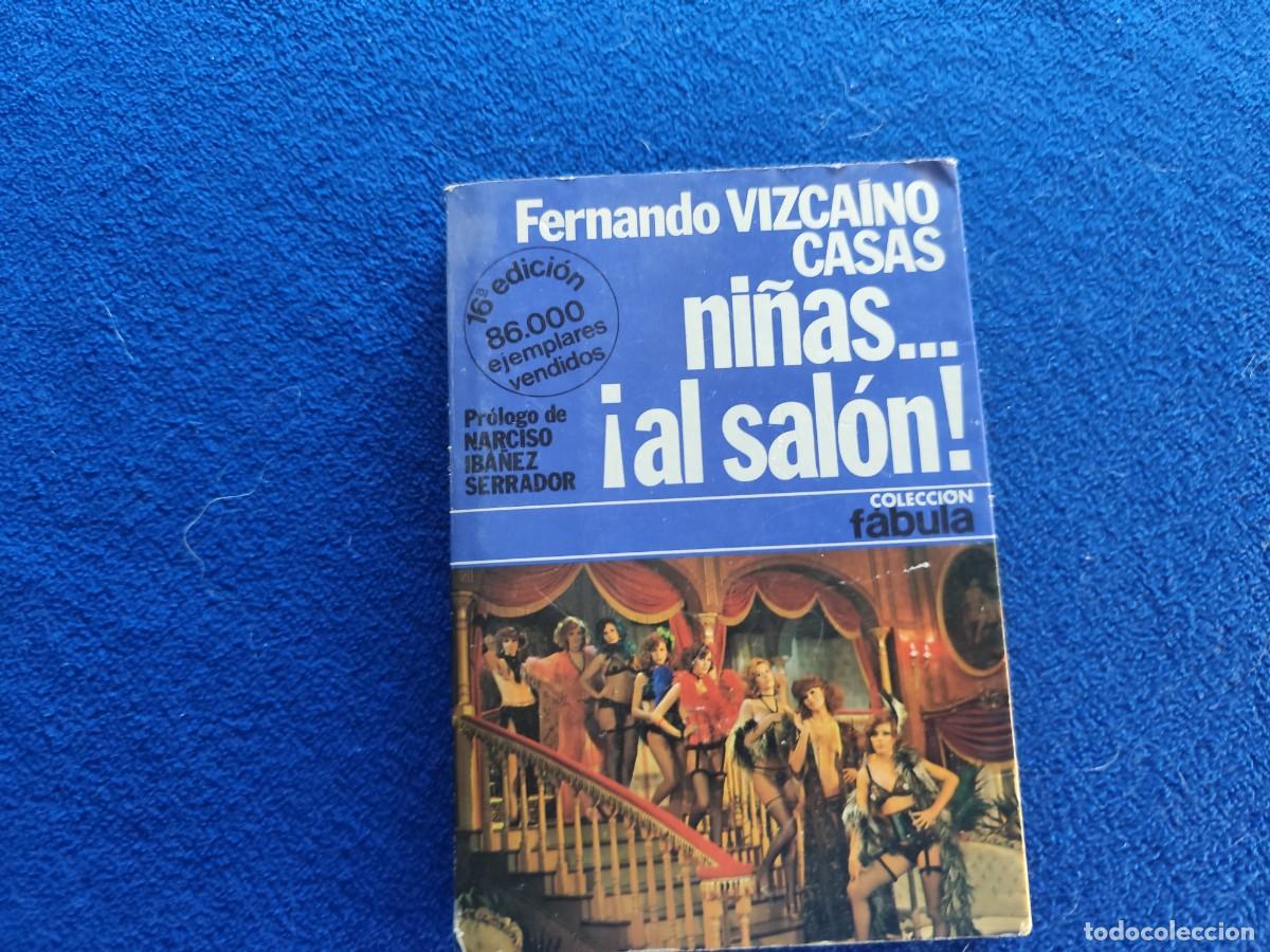 Libros de segunda mano: Ni&ntilde;as ......&iexcl; Al Sal&oacute;n! Fernando Vizcaino Casas Editorial Planeta 1978