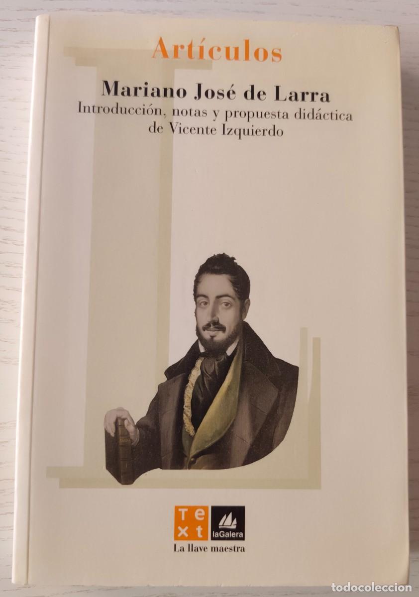 Libros de segunda mano: ART&Iacute;CULOS POR MARIANO JOS&Eacute; DE LARRA - Volumen n&ordm; 5 de la colecci&oacute;n ''La llave maestra'' &middot;312 p&aacute;ginas