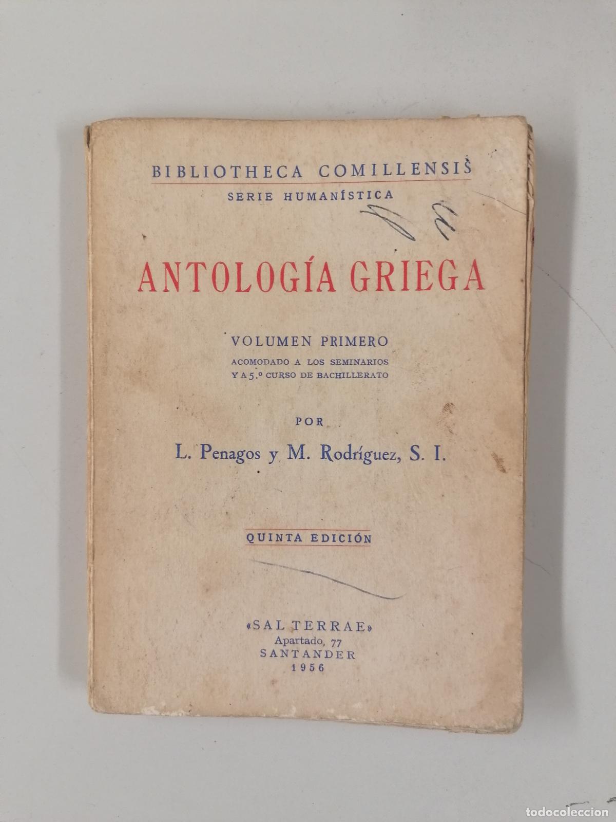 Libros de segunda mano: Antolog&iacute;a Griega. Bibliotheca Comillensis. - L. P&eacute;nagos y S. I. Rodr&iacute;guez