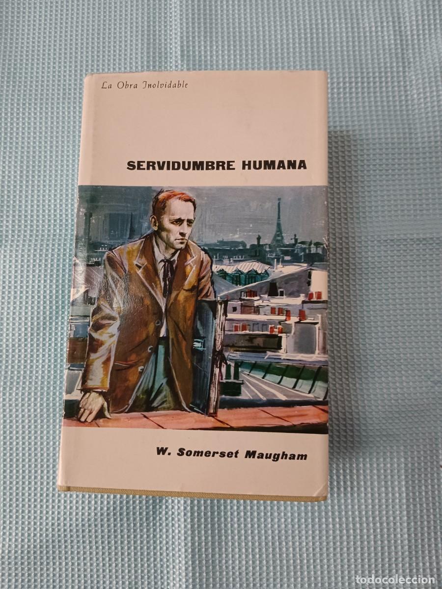 Libros de segunda mano: SERVIDUMBRE HUMANA SOMERSET-MAUGHAN