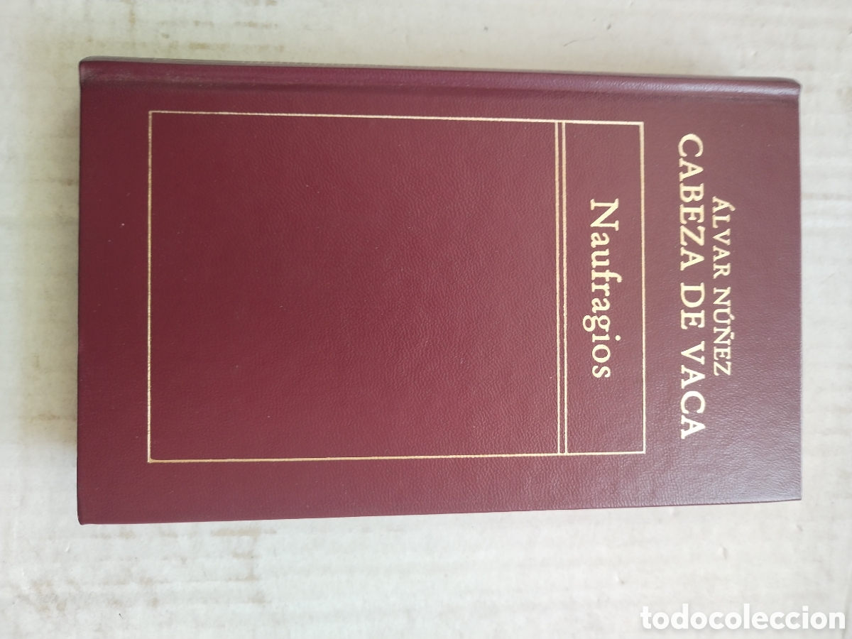 Libros de segunda mano: NAUFRAGIOS/&Aacute;LVAR N&Uacute;&Ntilde;EZ CABEZA DE VACA
