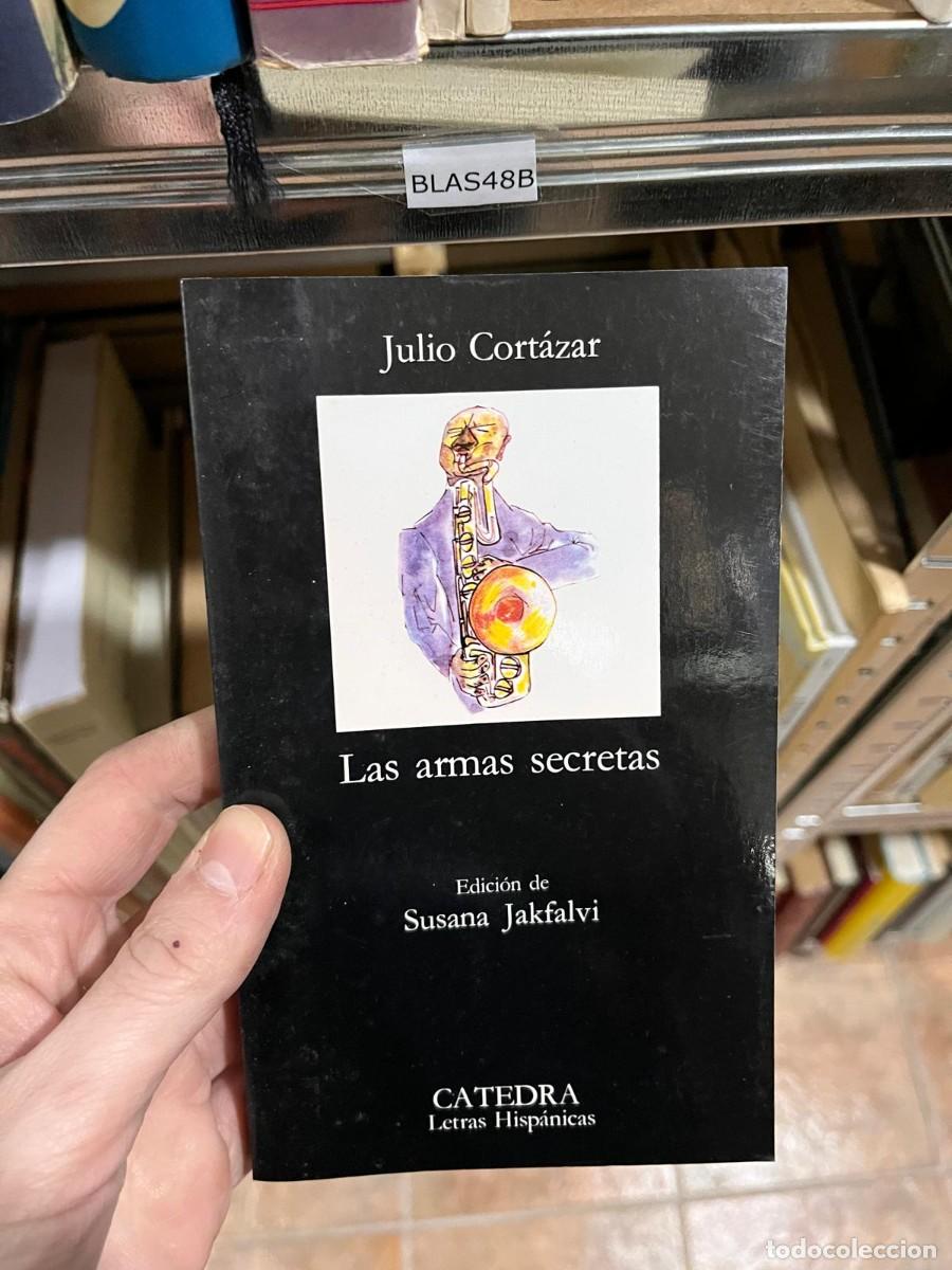 Libros de segunda mano: BLAS48B Julio Cort&aacute;zar Las armas secretas Edici&oacute;n de Susana Jakfalvi CATEDRA