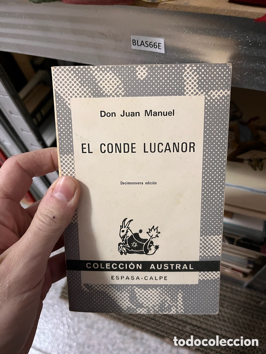 Libros de segunda mano: BLAS66E Don Juan Manuel EL CONDE LUCANOR Decimonovena edici&oacute;n COLECCI&Oacute;N AUSTRAL