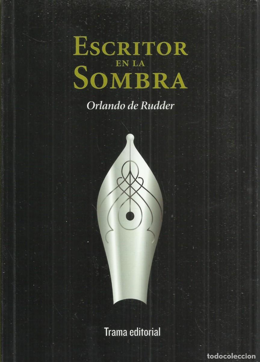 Libros de segunda mano: Escritor en la sombra. Orlando de Rudder.