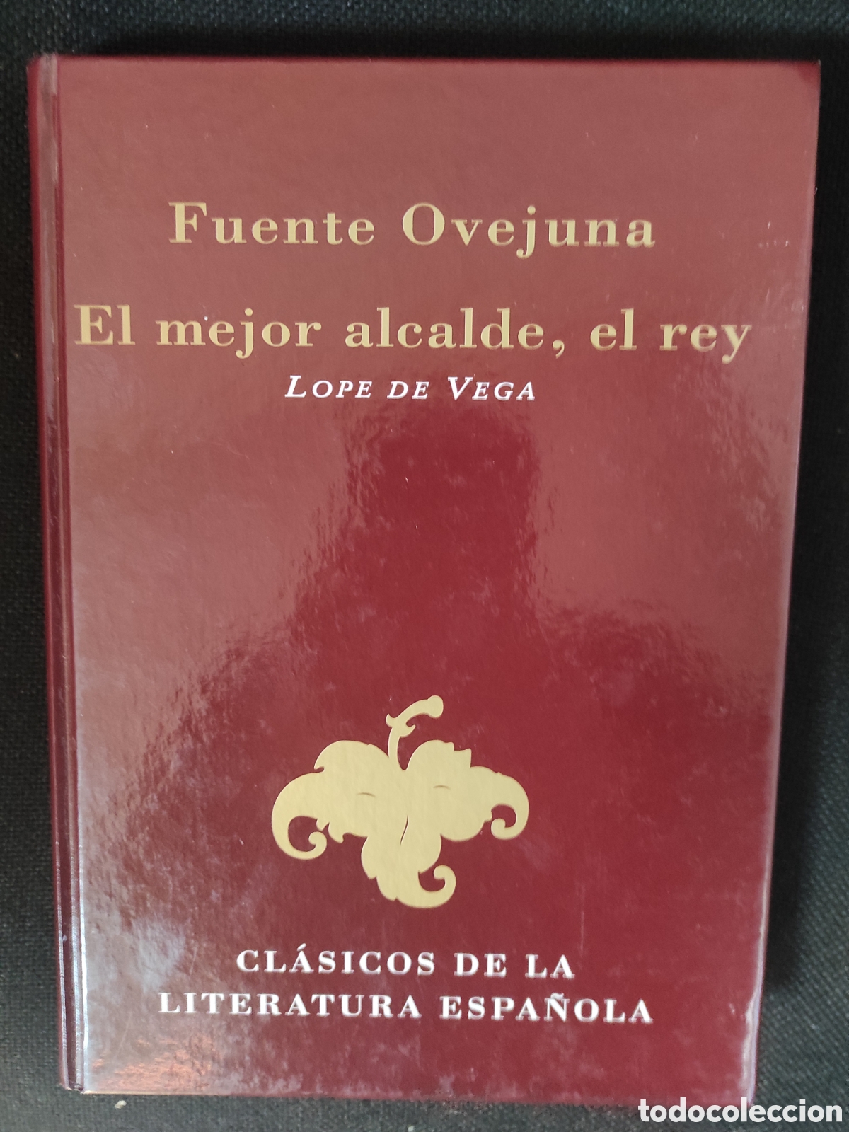 Libros de segunda mano: Libro de lectura - Fuente Ovejuna, El mejor alcalde, El Rey