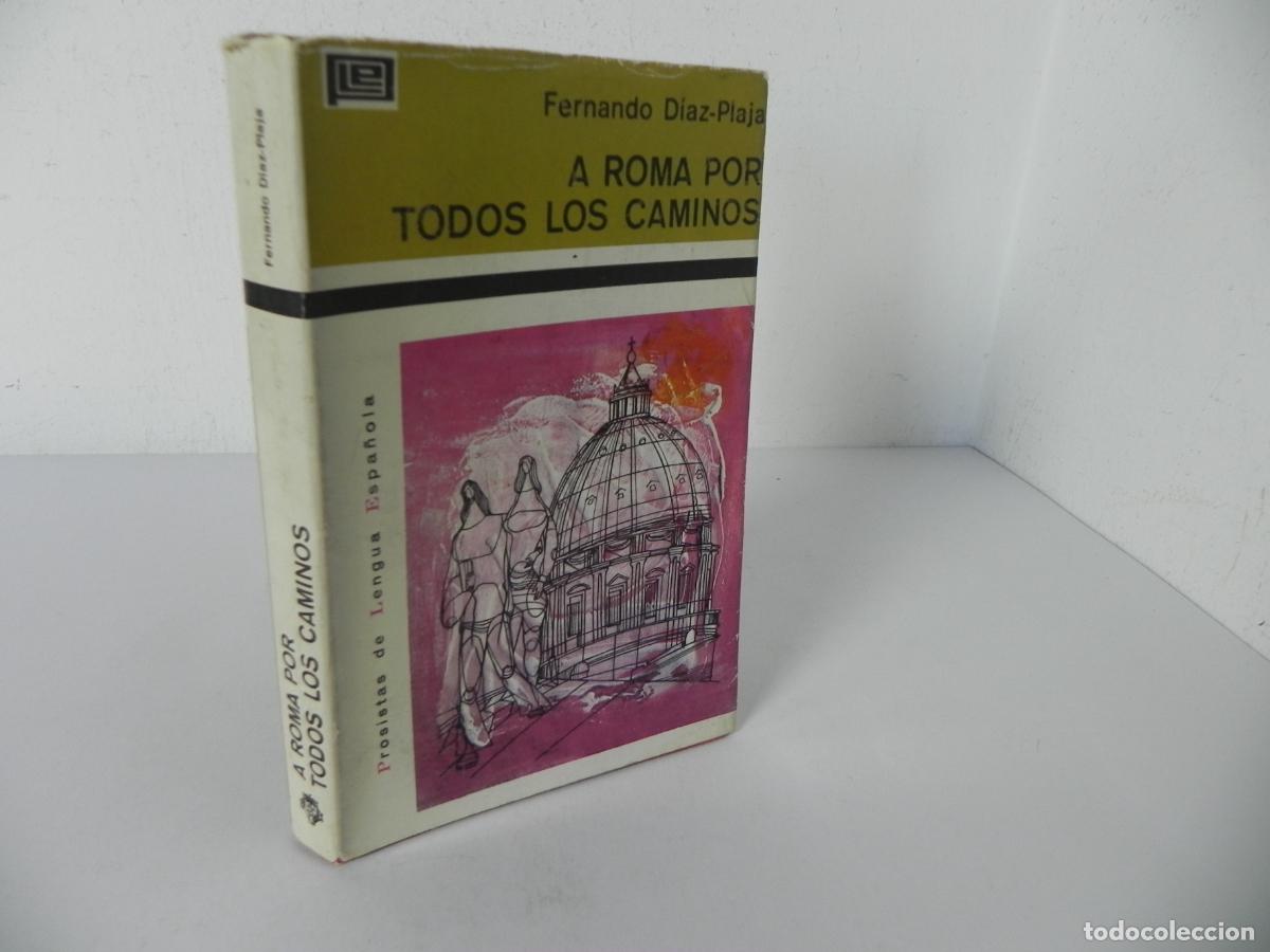 Libros de segunda mano: A ROMA POR TODOS LOS CAMINOS (FERNANDO DIAZ-PLAJA) PLAZ & JANES-1970 1&ordf; EDICI&Oacute;N