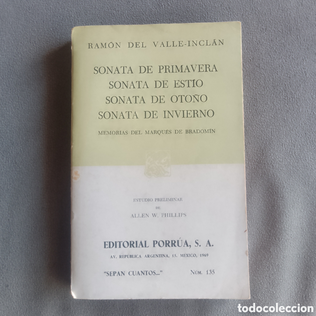Libros de segunda mano: SONATA DE PRIMAVERA ESTIO OTO&Ntilde;O INVIERNO 1969 RAMON DEL VALLE INCLAN ED. PORRUA MEXICO